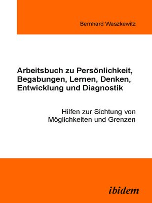 cover image of Arbeitsbuch zu Persönlichkeit, Begabungen, Lernen, Denken, Entwicklung und Diagnostik